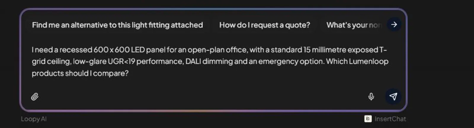 A real Loopy prompt describing a recessed 600 x 600 LED panel for an open-plan office with a 15 millimetre exposed T-grid ceiling